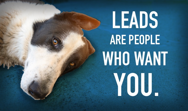 Leads Are People Who Want You: How to stop chasing after leads and focus on folks who want to work with you
