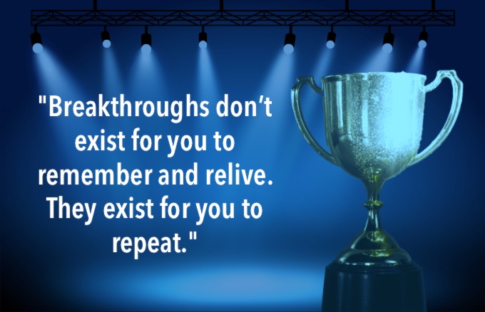 The Trophy Breakthrough: How to keep your big moment from going bad